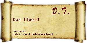 Dux Tibold névjegykártya